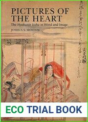 Pictures of the Heart: The Hyakunin Isshu in Word and Image by Joshua S. Mostow (2015-01-02)