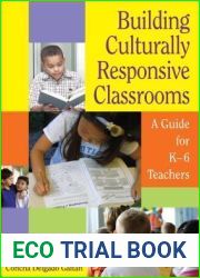 Building Culturally Responsive Classrooms: A Guide for K-6 Teachers