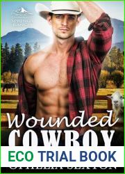 Wounded Cowboy: A Small-Town Enemies-to-Lovers Single Dad Romance (Snowberry Springs Ranch Book 4)