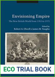 Envisioning Empire: The New British World from 1763 to 1773