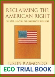Reclaiming the American Right: The Lost Legacy of the Conservative Movement
