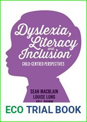 Dyslexia, Literacy and Inclusion: Child-centred perspectives