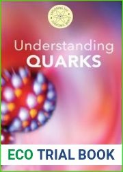 Understanding Quarks (Exploring the Subatomic World)