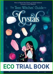 The Teen Witches| Guide to Crystals: Discover the Secret Forces of the Universe… and Unlock your Own Hidden Power! (The Teen Witches| Guides)