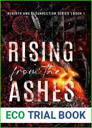 Rising from the Ashes (Rebirth and Resurrection #1)