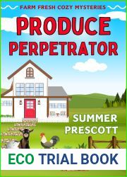 Produce Perpetrator (Farm Fresh Cozy Mysteries Book 3)