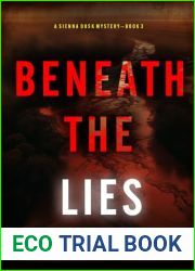 Beneath the Lies (A Sienna Dusk Suspense Thriller - Book 3)