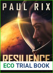 Resilience: The Mars Frontier Series Book 4