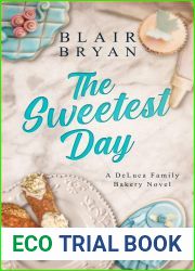 The Sweetest Day: Romantic Women|s Fiction
