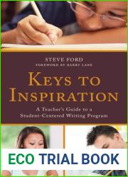 Keys to Inspiration: A Teacher|s Guide to a Student-Centered Writing Program