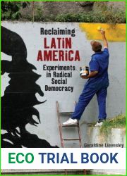 Reclaiming Latin America: Experiments in Radical Social Democracy by Geraldine Lievesley and Steve Ludlam (11-Jun-2009) Paperback