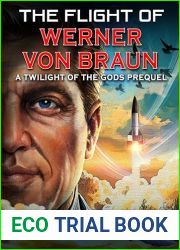 The Flight of Werner von Braun (Twilight of the Gods)