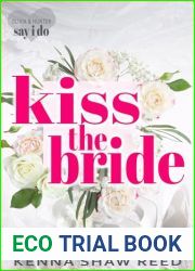 Kiss the Bride: a second chance, runway bride romance (Say I Do Book 2)