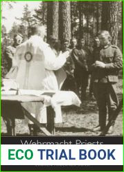 Wehrmacht Priests: Catholicism and the Nazi War of Annihilation