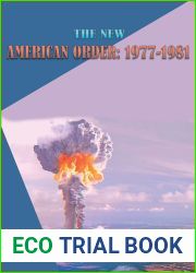 The New American Order: 1977-1981 (The Great Nuclear War of 1975 #3)