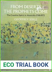 From deserts the prophets come: The creative spirit in Australia 1788-1972