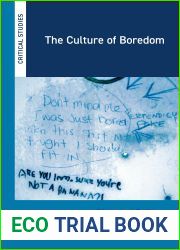 The Culture of Boredom (Critical Studies, 40)