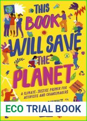 This Book Will Save the Planet: A Climate-Justice Primer for Activists and Changemakers (Empower the Future)