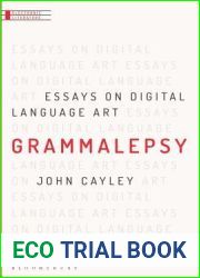 Grammalepsy: Essays on Digital Language Art (Electronic Literature)
