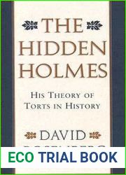 The Hidden Holmes: His Theory of Torts in History