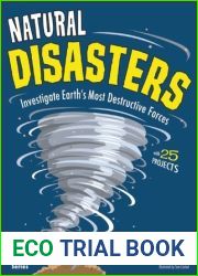 Natural Disasters: Investigate Earth|s Most Destructive Forces with 25 Projects