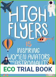 High Flyers: 15 Inspiring Women Aviators and Astronauts (Women of Power)