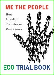 Me the People: How Populism Transforms Democracy
