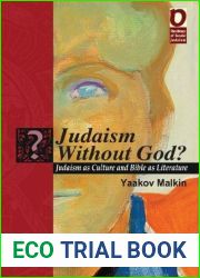Judaism Without God? Judaism as Culture and Bible as Literature