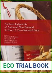Feminist Judgments of Aotearoa New Zealand: Te Rino: A Two-Stranded Rope