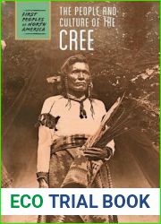 The People and Culture of the Cree (First Peoples of North America)