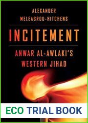 Incitement: Anwar Al-Awlaki|s Western Jihad
