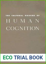 The Cultural Origins of Human Cognition