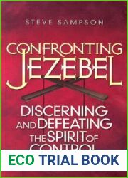 Confronting Jezebel: Discerning and Defeating the Spirit of Control