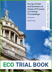 Young, Corker and Summers on Abuse of Process in Criminal Proceedings : Fifth edition
