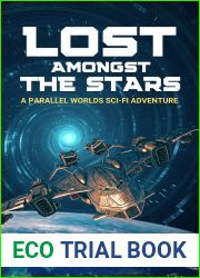 Lost Amongst the Stars: A parrallel Worlds Sci-fi Adventure