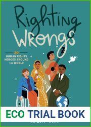 Righting Wrongs: 20 Human Rights Heroes Around the World