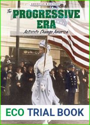 The Progressive Era: Activists Change America (American History)