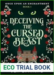 Deceiving the Cursed Beast (Once Upon an Enchantment #1)