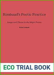 Rimbaud|s Poetic Practice by W. M. Frohock (1963-02-05)