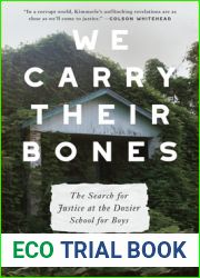 We Carry Their Bones: The Search for Justice at the Dozier School for Boys