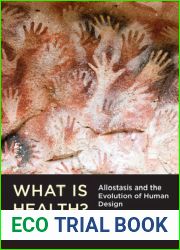 What Is Health?: Allostasis and the Evolution of Human Design (Mit Press)