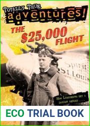 The $25,000 Flight (Totally True Adventures): How Lindbergh Set a Daring Record…