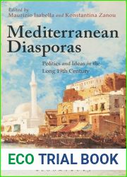 Mediterranean Diasporas: Politics and Ideas in the Long 19th Century