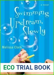 Swimming Upstream, Slowly