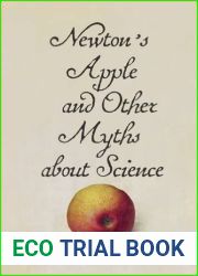 Newton|s Apple and Other Myths about Science