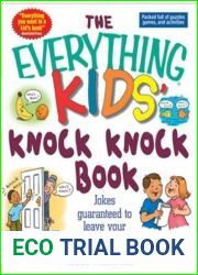 The Everything Kids| Knock Knock Book: Jokes Guaranteed To Leave Your Friends In Stitches (Everything(R) Kids)