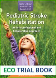 Pediatric Stroke Rehabilitation: An Interprofessional and Collaborative Approach