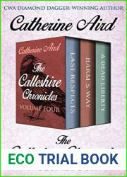 The Calleshire Chronicles Volume Four: Last Respects, Harm|s Way, and A Dead Liberty