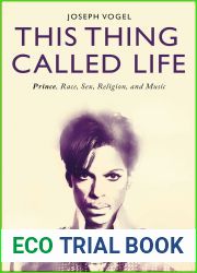 This Thing Called Life: Prince, Race, Sex, Religion, and Music