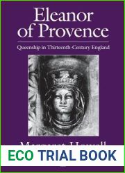 Eleanor of Provence: Queenship in Thirteenth-Century England